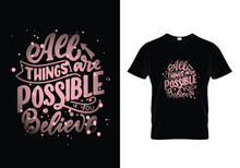 T Shirt Design With Words All Things Are Possible If You Believe Unique T Shrit Design