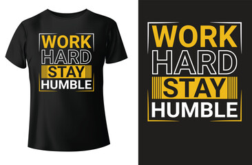 Poster - Work hard stay humble lettering typography t-shirt design and vector-template