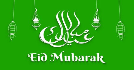 Wall Mural - Eid Mubarak Animation text. Motion graphic modern handwritten with Arabic calligraphy-Translation of the text-Eid Mubarak. Animated Eid Mubarak in white color on the green screen alpha channel