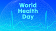 © MikeCS images - World Health Day April 7th 2024, celebrating global healthcare awareness concept with heartbeat pulse graph and earth globe illustration