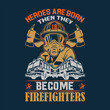 © Crypixes - Firefighter Graphic t shirt design with trendy style