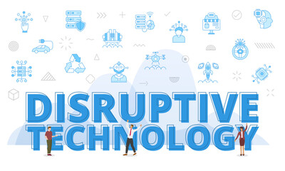 disruptive technology concept with big words and people surrounded by related icon with blue color style