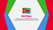 Eritrea Flag Abstract Background Design Template. Eritrea Independence Day Banner Cartoon Vector Illustration. Eritrea Background