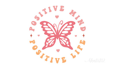 positive mind positive life retro svg design.