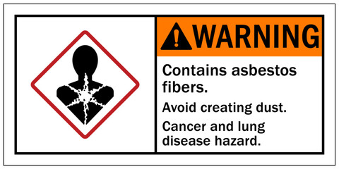 Asbestos chemical hazard sign and labels contains asbestos fibers. Avoid creating dust. Cancer and lung disease hazard