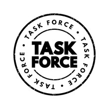 Task Force - Unit Or Formation Established To Work On A Single Defined Task Or Activity, Text Concept Stamp