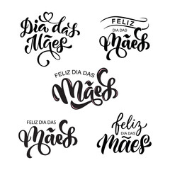 Feliz Dia Das Maes set of handwritten text in Portuguese (Happy Mother's day) for greeting card, invitation, banner, poster. Modern brush calligraphy, hand lettering typography