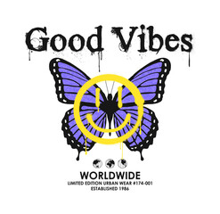 Good vibes slogan, butterfly and graffiti drawn dripping smile for t-shirt design. Typography graphics for tee shirt with butterfly and spray graffiti painted smile. Apparel print design. Vector.