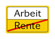 Schild Arbeit ja - Rente nein,  Text in deutsch,
Wichtige Information!
Vektor Illustration isoliert auf weißem Hintergrund
