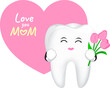 Mom tooth character with flowers. Happy mother's day. Dental care concept. Illustration.