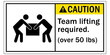 © Pog - Lifting safety sign and labels team lifting required (over 50 lbs)