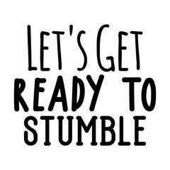 Wall Mural - Let's Get Ready to Stumble