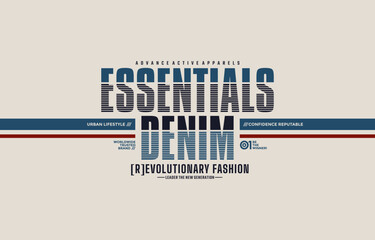 Essentials denim, vector illustration motivational quotes typography slogan. Colorful abstract design for print tee shirt, background, typography, poster and other uses.	