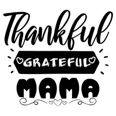 Wall Mural - Thankful Grateful Mama