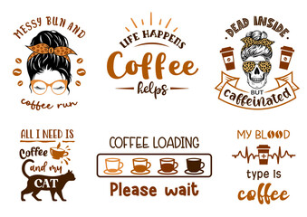 Wall Mural - Coffee sign with quotes. Set of coffee symbols or badge. Funny cafe emblem designs with coffee beans, mugs cups.