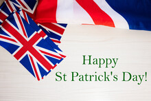 Happy St. Patrick's Day. British Holidays Concept. Holiday In United Kingdom. Great Britain Flag Background.