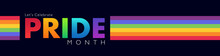 PRIDE Month Banner For Festival Parades, Parties, And Social Events. Colorful Rainbow Flag On Dark  Background. Vector Illustration Template.