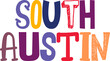 South Austin Hand Lettering Illustration for Decal, Magazine, Flyer, Banner