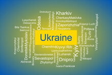 Tagcloud Of The Most Populous Cities In Ukraine With Title "Ukraine" In The Middle. The Colors Of The Tagcloud Are In Ukraine National Colors.