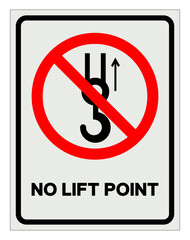 Wall Mural - No Lift Point Symbol Sign, Vector Illustration, Isolate On White Background Label .EPS10