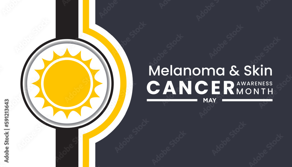 Melanoma and skin cancer awareness month observed each year in May ...