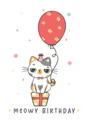 Wall Mural - Cute Happy Birthday cat cartoon, meowy birthday, cheerful animal doodle character drawing for greeting card.