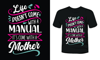 Poster - Life does not come with a manual it is come with a mother t-shirt design