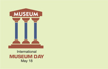  International Museum Day, 18th May Poster And Banner Design For Media And Web. Blank Space To Add Text.
