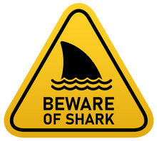 Warning Danger Beware Of Shark