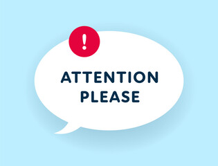 Wall Mural - Attention please sign. Vector modern color illustration. Talk bubble frame with text and exclamarion mark in red circle on blue background. Design for banner, poster, web