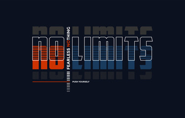 No limits, push yourself, vector illustration motivational quotes typography slogan. Colorful abstract design for print tee shirt, background, typography, poster and other uses.