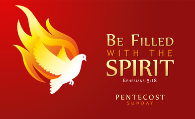 Be filled with the Spirit, Pentecost Sunday, Ephesians 5:18. Holy Spirit dove in flame and text, invitation design for Pentecost worship service or banner. Vector illustration