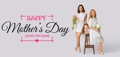 Poster - Young woman, her little daughter and mother with flowers on light background. Mother's Day celebration