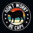 Don't Worry Be Capy Funny Capybara t shirts