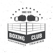 Boxing Club Badge, Logo Design. Vector Illustration. For Boxing Sport Club Emblem, Sign, Patch, Shirt, Template. Vintage Monochrome Label, Sticker With With Boxing Gloves And Boxing Ring Silhouette.