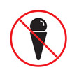Forbidden ice cream vector icon. No ice cream symbol pictogram. Prohibited ice cream flat sign design. Warning, caution, attention, restriction ban label