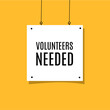 Volunteers needed hanging poster banner. Flat style vector illustration.