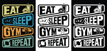 Eat Sleep Gym Repeat Typography T-shirt Design, Gym T-shirt Design, Eat Sleep Repeat