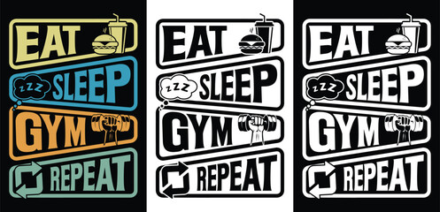Wall Mural - eat sleep gym repeat typography t-shirt design, gym t-shirt design, eat sleep repeat