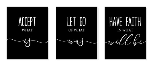 Accept what is, let go of what was, and have faith in what will be. Inspiring positive quote. Triptych inspirational quotes wall art print for home, office wall decor. Motivational poster canvas.