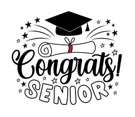 Congrats senior - typography  with graduate cap and certificate or diploma. Isolated on white background. Hand drawn vector design.