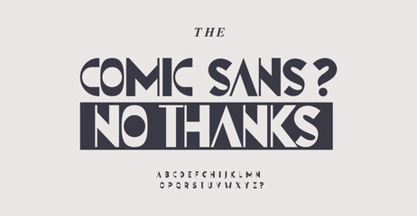 Poster - Fun modernist alphabet, cartoon sans serif letters, modernism font for unique logo, eye-catching headline, contrast typography, vintage old typographic design. Vector typeset