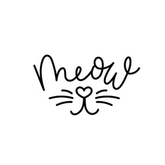 Wall Mural - Meow funny cat quote with lettering. Cute cat meow slogan with heart shaped nose and whiskers. Vector illustration