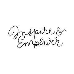 Wall Mural - Inspire and empower motivational vector illustration. Inspirational lettering for personal growth, self love concept.