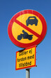 Motor vehicles prohibited exeptet for vehicles with a permit.