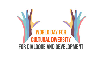 Wall Mural - World Day for Cultural Diversity for Dialogue and Development. Template for background, banner, card, poster. vector illustration.