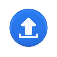 Wall Mural - upload up arrow button document multimedia file exchange cyberspace storage 3d icon