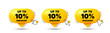 © blankstock - Up to 10 percent discount tag. Click here buttons. Sale offer price sign. Special offer symbol. Save 10 percentages. Discount tag speech bubble chat message. Talk box infographics. Vector