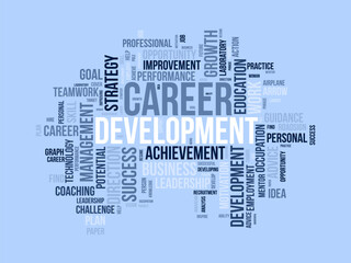 word cloud background concept for career development. success strategy, goal achievement management 