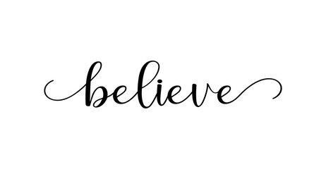 Wall Mural - believe calligraphy text with swashes vector 